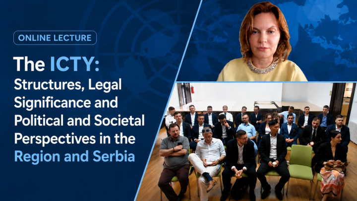 Banner graphic for an online lecture titled “The ICTY: Structures, Legal Significance and Political and Societal Perspectives in the Region and Serbia,” featuring a blue background with world map motifs, a photograph of MIP Coordinator Rada Pejić-Sremac speaking remotely, and an image of students and faculty attending the session at the Goethe-Institut in Belgrade.
