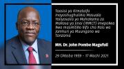Mechanism deeply saddened by passing of President Magufuli
